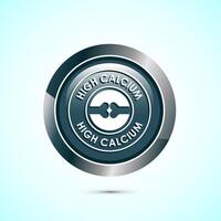 High calcium icon design illustration, High calcium label, logo, sign, symbol, Gray color round button design vector