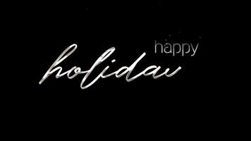 Happy holidays Handwritten Animation in white color. Transparent background and Green Screen, easy to put into any . Good for holidays card greeting. video