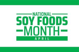 National Soy Foods Month background banner or poster design template. observed every year in April. Holiday concept. Use to any Template, card, poster, placard, template. vector