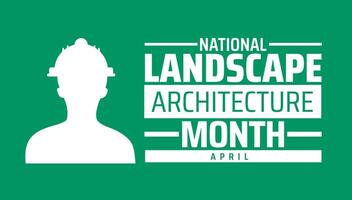 national landscape architecture month background banner or poster design template. observed every year in April. Holiday concept. Use to any Template, card, poster, placard, template. vector