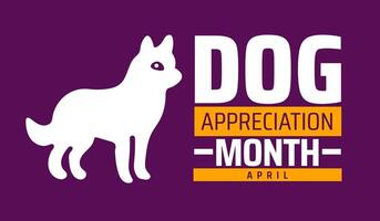 Dog Appreciation Month background banner or poster design template. observed every year in April. Holiday concept. Use to any Template, card, poster, placard, template. vector