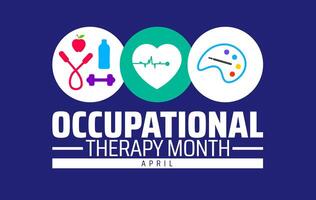 National Occupational Therapy Month background banner or poster design template. observed every year in April. Holiday concept. Use to any Template vector