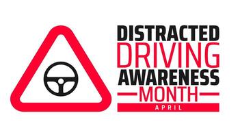 Distracted Driving Awareness Month background banner or poster design template. observed every year in April. vector
