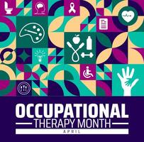 National Occupational Therapy Month geometric shape pattern background banner or poster design template. observed every year in April. Holiday concept. Use to any Template, card, poster. vector
