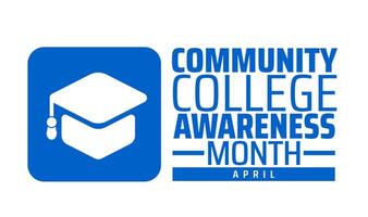 Community College Awareness Month background banner or poster design template. observed every year in April. Holiday concept. Use to any Template, card, poster, placard, template. vector