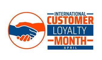 International Customer Loyalty Month geometric shape pattern background banner or poster design template. observed every year in April. Holiday concept. Use to any Template, card, poster, placard. vector