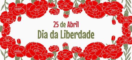 Baner to 25 April Portugal Freedom Day, Carnation Revolution. Red carnations frame with a green stem on a white background. vector