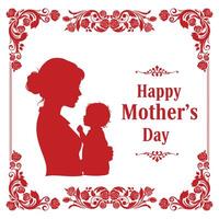 Happy Mother's Day Greeting Card with a Silhouette of Mother and Child Surrounded by Floral Elements vector