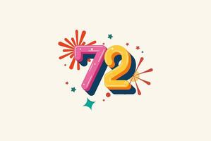 Logo Number Colorful 72th, 72th Happy Birthday or Anniversary with fireworks concept. Happiness and funny design concept. vector