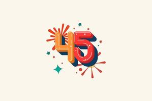Logo Number Colorful 45th, 45th Happy Birthday or Anniversary with fireworks concept. Happiness and funny design concept. vector