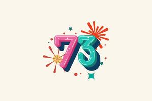 Logo Number Colorful 73th, 73th Happy Birthday or Anniversary with fireworks concept. Happiness and funny design concept. vector