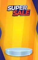 super sale discount portait template banner with blank space 3d podium for social media feed product sale with abstract gradient orange and yellow background design vector