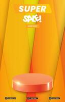 super sale discount portait template banner with blank space 3d podium for social media post product sale with abstract gradient orange background design vector