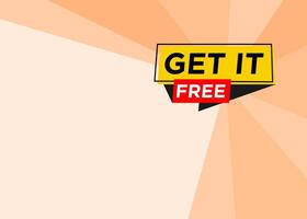 Promotional tag label design for advertisement with text Get it Free incorporated with stylist and colorful shape vector