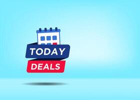 Text with stylist and colorful element related to Today Deals, promotional tag label design for advertisement vector
