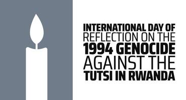 International Day of Reflection on the 1994 Genocide against the Tutsi in Rwanda background banner or poster design template. observed every year in April. Holiday concept. Use to any Template, card vector