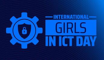 International Girls in ICT Day background banner or poster design template. observed every year in April. Holiday concept. Use to any Template, card, poster, placard, template. vector