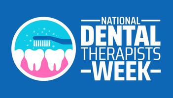 National Dental Therapists Week background banner or poster design template. observed every year in April. Holiday concept. Use to any Template, card, poster, placard, template. vector