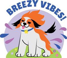 A flat style sticker of a dog with breezy vibes typography vector