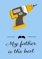 father day greeting card design with drill and mustache motif vector