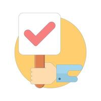 Positive Response Concept. Holding Hands Banner with Right Sign. Hands holding placard with check mark. choice, voting. Flat Illustration Design on background. vector