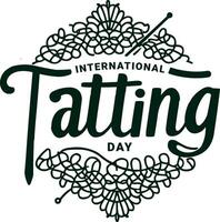 international tatting day celebration design vector