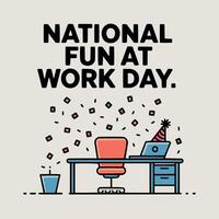 national fun at work day design vector