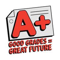 Good Grades Equal Great Future T Shirt Design Education and Motivation vector
