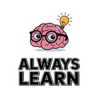 Always Learn T Shirt Design Brain and Knowledge vector