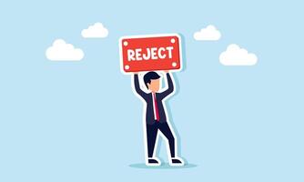 A businessman holds up a sign that says REJECT, illustration of rejection related to suggestions and input vector