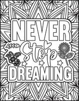 Never stop dreaming Inspirational quote coloring page for adult vector