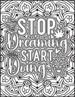 Stop Dreaming Start Doing Motivational Quote Coloring Page. vector