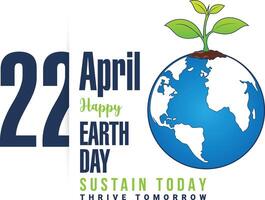 Earth Day with date, globe, and sustainability message vector