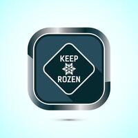 Keep frozen icon design illustration, Frozen product badge label sign, Gray color shadow button design vector