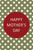 Mother's Day greeting card. Seamless pattern with polka dots and text. Cute illustration vector
