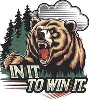 A bear with the words in it to win it vector