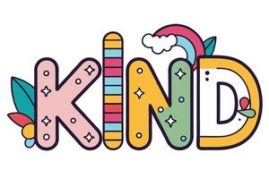 Kind Text Design with Rainbow Cloud, Cute Letters and Flowers on Transparent vector