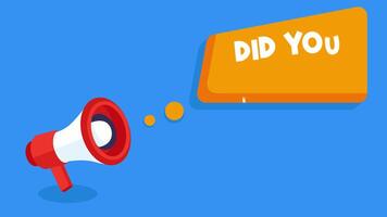 animation Megaphone with chat box for did you know concept.Motion graphics concept of did you know for fact video