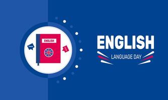 English Language Day honors the linguistic and cultural significance of English. It serves as a reminder of how the language connects communities and promotes understanding in an interconnected world. vector