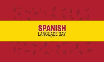 Spanish Language Day is a worldwide celebration of the Spanish language cultural importance, its history, and its continued growth in global communication and diverse creative fields. vector