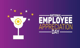 National Employee Appreciation Day celebrates hardworking teams Show gratitude with recognition rewards or a simple thank you today vector