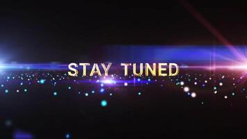 Stay Tuned glitch glow gold light text effect on black background video