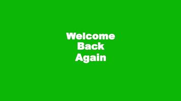 Welcome Back Splash Text Animation on Green Screen Background video