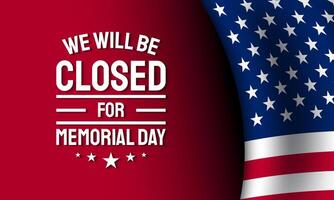 Memorial Day Banner Design with American Flag on Red Background. We will be closed for memorial day. vector