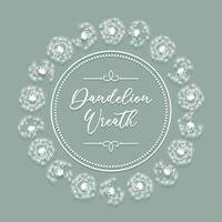A whimsical wreath made of fluffy dandelions, showcasing delicate white seed heads and vibrant green stems, creating a soft, natural charm perfect for spring or summer designs vector