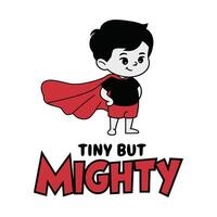 Tiny But Mighty T Shirt Design Toddler vector