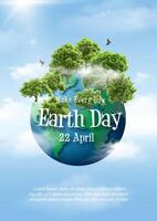 Poster campaign of Earth day with global and realistic trees, wording of event and example texts on blue sky background.. vector