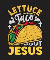 Let Us Taco About Jesus Fun Christian Design with Taco and Cross Elements vector