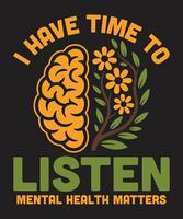 I Have Time to Listen Mental Health Awareness Design with Brain vector