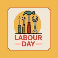 Labour Day Graphic With Tools Hammer Screwdriver And Wrench Vintage Style vector